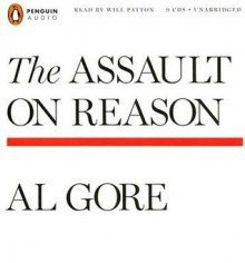 The Assault on Reason - Will Patton, Al Gore