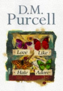 Love Like Hate Adore - Deirdre Purcell
