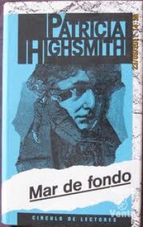 mar de fondo - Patricia Highsmith