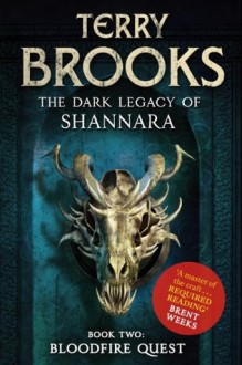 Bloodfire Quest: Number 2 in series (Dark Legacy of Shannara) - Terry Brooks