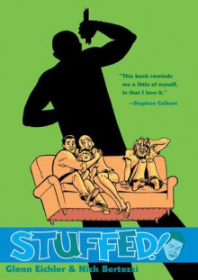 Stuffed! - Glenn Eichler, Nick Bertozzi