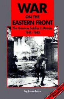 War on the Eastern Front - James Sidney Lucas