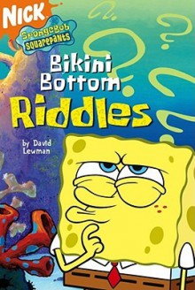 Bikini Bottom Riddles - David Lewman