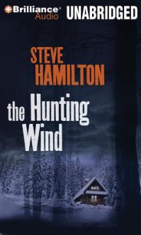 The Hunting Wind - Steve Hamilton, Dan John Miller