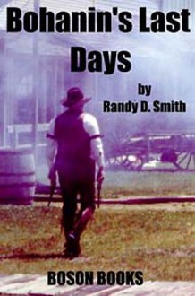 Bohanin's Last Days - Randy Smith