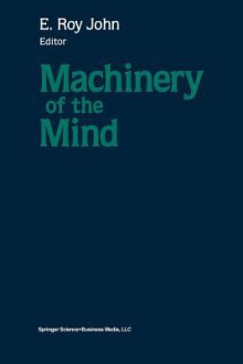 Machinery of the Mind: Data, Theory, and Speculations about Higher Brain Function - Pope John XXIII