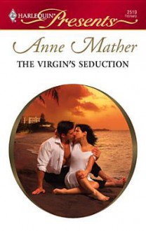 The Virgin's Seduction - Anne Mather