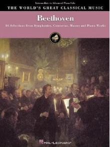 Beethoven: The World's Great Classical Music (World's Greatest Classical Music) - Ludwig van Beethoven, Blake Neely, Richard Walters