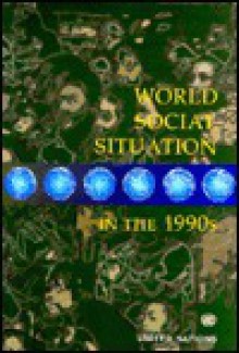 World Social Situation In The 1990s - United Nations