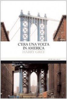 C'era una volta in america - Harry Grey