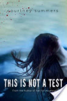 This is Not a Test - Courtney Summers