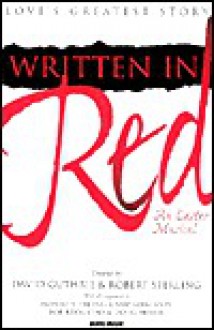 Written in Red: Love's Greatest Story - Camp Kirkland, David Guthrie, Bob Krogstad, Robert Sterling