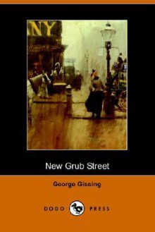 New Grub Street - George R. Gissing