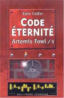 Code Eternité - Eoin Colfer, Jean-François Ménard