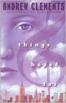 Things Hoped For - Andrew Clements