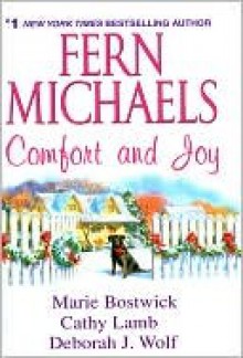 Comfort and Joy - Fern Michaels, Cathy Lamb, Marie Bostwick, Deborah Wolf