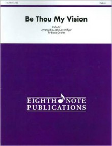 Be Thou My Vision: Score & Parts - John Jay Hilfiger