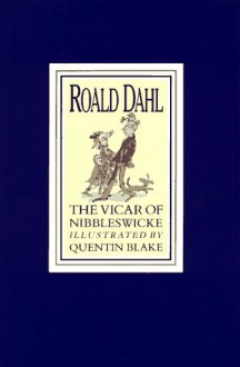 The Vicar of Nibbleswicke - Quentin Blake, Roald Dahl