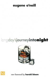 Long Day's Journey Into Night - Eugene O'Neill