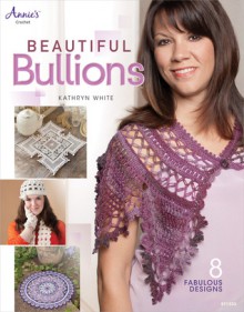 Beautiful Bullions - Kathryn White