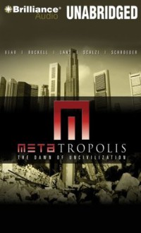 METAtropolis - John Scalzi, Karl Schroeder, Elizabeth Bear, Jay Lake