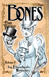 The Dark Victorian: Bones - Elizabeth Watasin