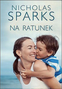 Na ratunek - Nicholas Sparks