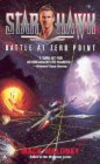 Starhawk 04: Battle at Zero Point - Mack Maloney