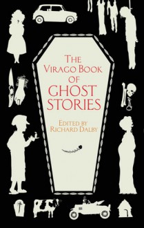 The Virago Book of Ghost Stories - Richard Dalby