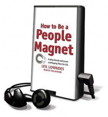 How to Be a People Magnet (Audio) - Leil Lowndes