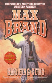 Smoking Guns (Leisure Western) - Max Brand