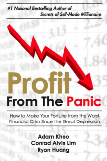 Profit From The Panic - Adam Khoo, Conrad Alvin Lim, Ryan Huang