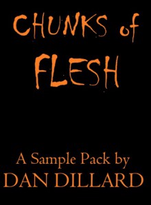 Chunks of Flesh - Dan Dillard