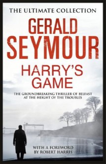 Harry's Game - Gerald Seymour