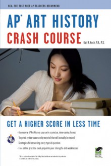 AP Art History Crash Course Book + Online - Gayle A. Asch, Advanced Placement, Art History Study Guides, Gail A. Asch