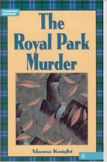 The Royal Park Murder - Alanna Knight