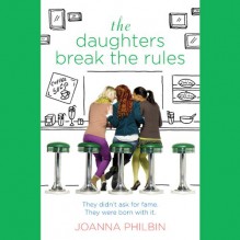 The Daughters Break The Rules - Joanna Philbin, Michal Friedman