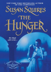 The Hunger - Susan Squires