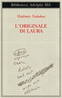 L'originale di Laura (Morire è divertente) - Vladimir Nabokov, Dmitri Nabokov, Anna Raffetto