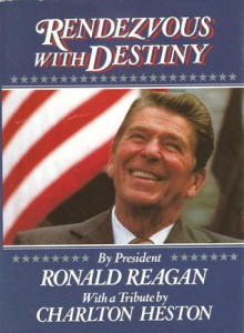 Rendezvous with Destiny - Ronald Reagan