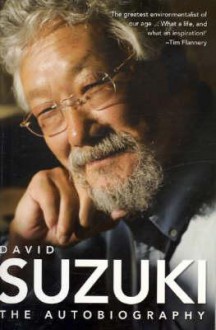 David Suzuki: The Autobiography - David Suzuki