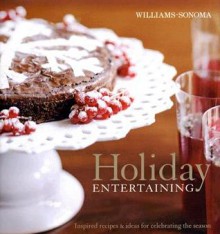 Holiday Entertaining - Chuck Williams, Georgeanne Brennan