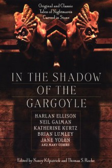 In The Shadow of the Gargoyle - Nancy Kilpatrick, Thomas S. Roche