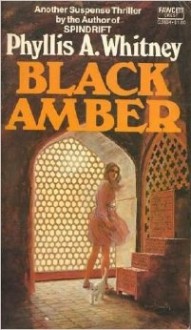 Black Amber - Phyllis A. Whitney