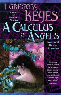 A Calculus of Angels - Greg Keyes, J. Gregory Keyes