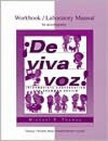 Workbook/Lab Manual to Accompany de Viva Voz Workbook/Lab Manual to Accompany de Viva Voz - Michael Thomas, Pennie Nichols-Alem, Joan Parmer Barrett, Judith E. Arnold, Parmer Barrett