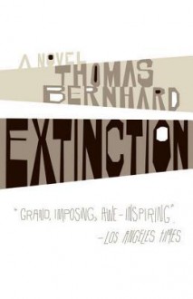 Extinction: A Novel - Thomas Bernhard