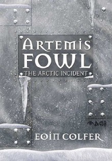 Artemis Fowl: The Arctic Incident - Eoin Colfer