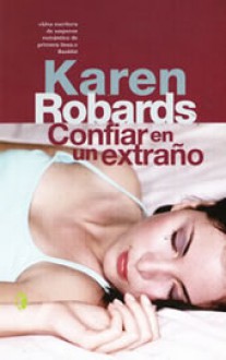 Confiar En Un Extraño - Karen Robards