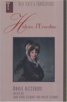 Histoire D'Ernestine (Mla Texts & Translations Series No. 5a) - Marie Riccoboni